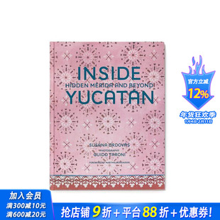 【预售】走近尤卡坦州:隐藏的梅里达 Inside Yucatán: Hidden Mérida and Beyond 原版英文建筑设计 正版进口书