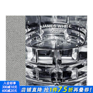 现货 詹姆斯·怀特：物体 James Bodies 当代艺术画册英文原版 White