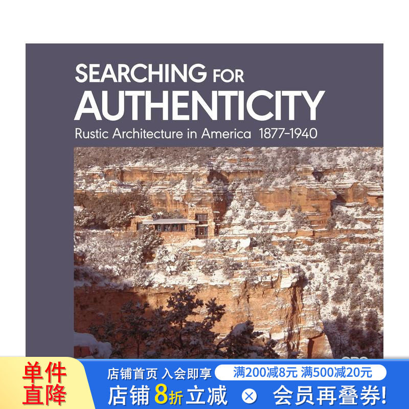 【预售】追寻本真：美国乡村建筑1877-1940 Searching for Authenticity 原版英文建筑设计 正版进口书