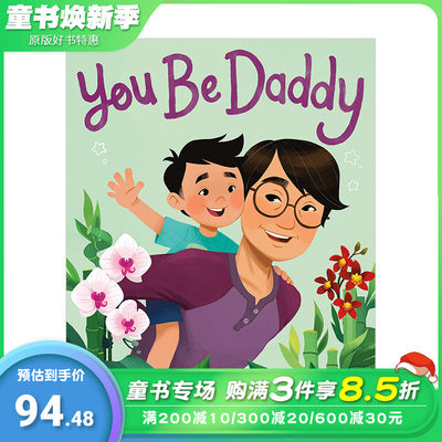 【预售】今天你做爸爸You Be Daddy 3-6岁孩子品格启蒙艺术彩图绘本 英文原版 教育孩子体谅家长 Karla Clark 图书