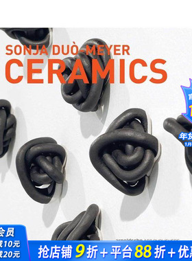 【预售】索尼娅·杜奥-迈耶陶瓷作品集：1992-2017年作品 Sonja Duo-Meyer Ceramics : Works 1992-2017 英文艺术画册 正版进口书