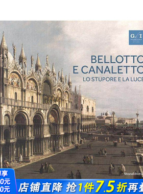 【现货】贝洛托和卡纳莱托：奇迹与光明 Bellotto and Canaletto: Wonder and Light 原版英文艺术画册画集 正版进口书
