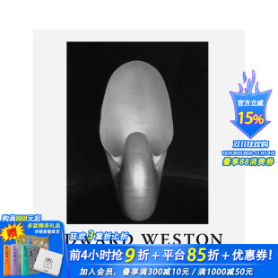 60周年纪念 Edward 预售 光芒 英文摄影作品集 进口书 原版 经典 爱德华·韦斯顿：认可 纯粹美学 Weston 再版 正版 直接摄影教父