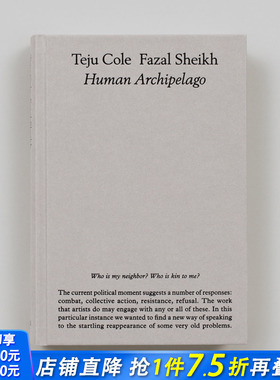 【预售】法扎尔·谢赫与特朱·科尔：人类群岛 Fazal Sheikh & Teju Cole: Human Archipelago 原版英文摄影作品集 正版进口书