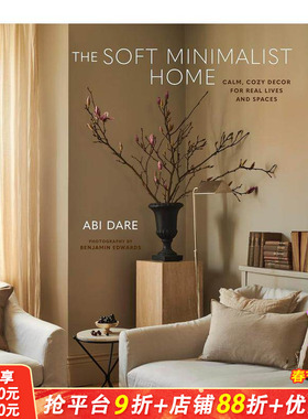 【预售】柔和极简主义家居 室内设计博主Abi Dare The Soft Minimalist Home 原版英文室内设计装饰 正版进口书
