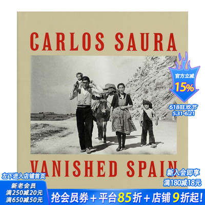 【预售】卡洛斯·绍拉 消失的西班牙 CARLOS SAURA VANISHED SPAIN 原版英文摄影作品集 正版进口书