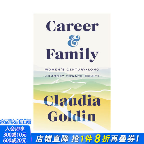 【预售】精装 事业与家庭：女性百年的平等之路 Career and Family 23年诺贝尔经济学得主 克劳迪娅戈尔丁 英文社会科学 进口书籍