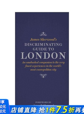 【现货】詹姆斯舍伍德的伦敦鉴别指南 James Sherwood's Discriminating Guide to London 原版英文旅行 正版进口书