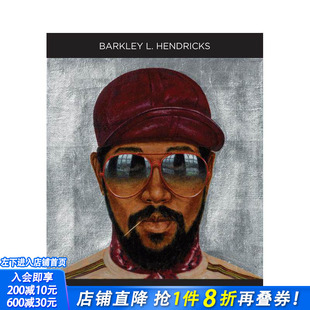 【预售】美国具象画家巴克利.L.亨德里克斯 Barkley L. Hendricks 原版英文艺术画册画集 正版进口书