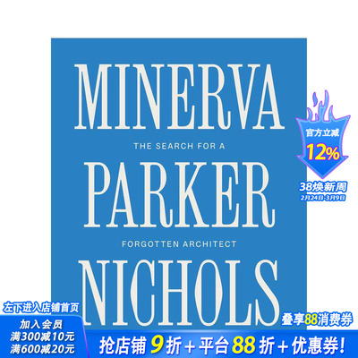 【预售】不为人知的女性建筑师先锋：密涅瓦·帕克·尼科尔斯 Minerva Parker Nichols 原版英文建筑设计 正版进口书