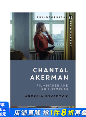 【预售】香特尔·阿克曼：电影哲人 Chantal Akerman : Filmmaker and Philosopher 原版英文生活 正版进口书