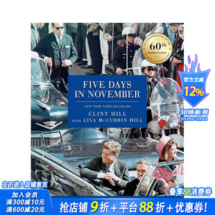 【预售】十一月的五天：纪念肯尼迪遇刺 60 周年 Five Days in November 原版英文文学传记 正版进口图书
