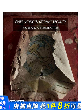 【现货】切尔诺贝利的遗患-灾难25年后 Chernobyl's Atomic Legacy / 25 years after disaster 英文摄影人文景观 正版进口图书