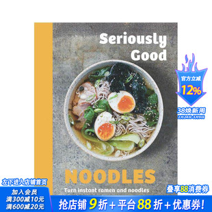 【现货】好面：方便面与面条的华丽变身 Seriously Good Noodles Turn Instant Ramen and Noodles 英文餐饮生活美食 正版进口书