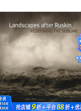 【预售】英文原版 罗斯金后的风景：灾难性崇高 Landscapes After Ruskin: Redefining the Sublime 当代艺术画册 善优图书