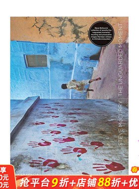 【现货】史蒂夫·麦库里:毫无防备的时刻 Steve McCurry: The Unguarded Moment 原版英文摄影作品集 正版进口书