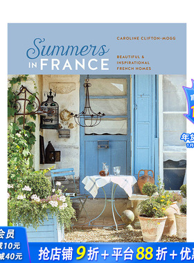 【预售】英文原版 法国夏日：经典法式家居装饰灵感 Summers in France 室内设计空间装饰 正版进口书籍画册 善优图书
