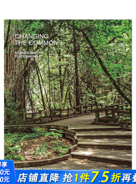 【预售】Changing the Commons，改变公共空间：场所营造的故事 正版进口书