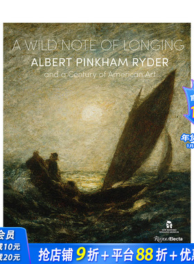 【预售】A Wild Note of Longing：Albert Pinkham Ryder 美国现代主义艺术家 色调主义浪漫主义象征主义
