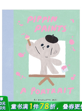 【现货】皮蓬的自画像Pippin Paints a Portrait 伦敦插画师Charlotte Mei儿童艺术启蒙趣味故事绘本 美术入门早教英文原版图书
