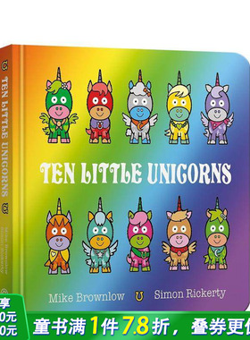 【预售】十只小独角兽 【Ten Little】Ten Little Unicorns 英文儿童插画故事绘本 进口童书 趣味数数启蒙 幼儿认知与语言开发