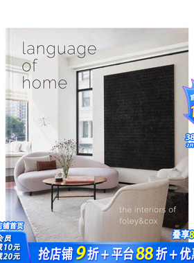 【现货】英文原版 家居语言：Foley & Cox设计工作室作品集 Language of Home 建筑室内设计 正版进口图书画册 善优图书