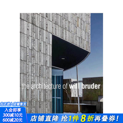 【预售】威尔·布鲁德的建筑哲学 The Architecture of Will Bruder 原版英文建筑设计 正版进口书