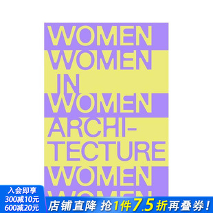 女性 Histories 预售 建筑界 英文建筑设计 进口图书 原版 Documents 文件和历史 Women and 正版 Architecture