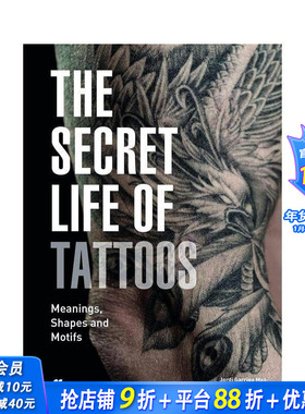 【现货】纹身的奥秘：意义、形状和图案 The Secret Life of Tattoos:Meanings, Shapes and Motifs 英文时尚设计 正版进口书