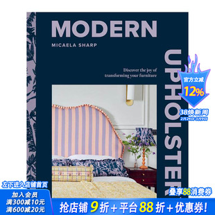 【预售】现代装饰:发现改造家具的乐趣 Modern Upholstery 原版英文室内设计装饰 正版进口书