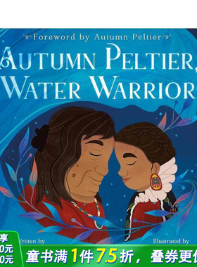 【预售】秋天的佩尔蒂埃 水战士 Autumn Peltier  Water Warrior 英文儿童插画故事绘本 进口童书