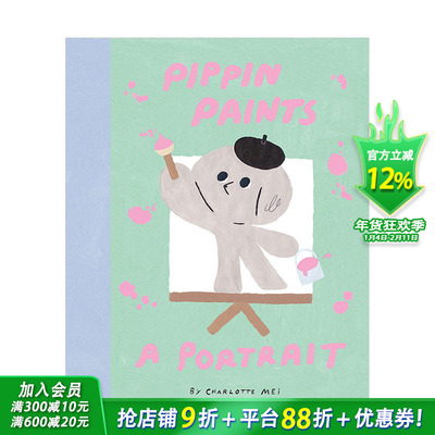【现货】皮蓬的自画像Pippin Paints a Portrait 伦敦插画师Charlotte Mei儿童艺术启蒙趣味故事绘本 美术入门早教英文原版图书