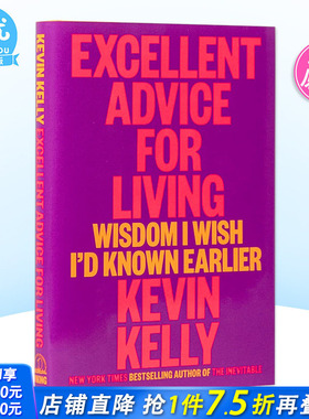 【现货】凯文凯利 KK 失控作者新书 Excellent Advice for Living *好的生活建议 英文原版 连线创始主编 Kevin Kelly善优图书