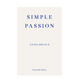 【现货】英文原版 【2022年诺贝尔文学奖Annie Ernaux】单纯的激情 Simple Passion 小说文学 正版进口图书画册