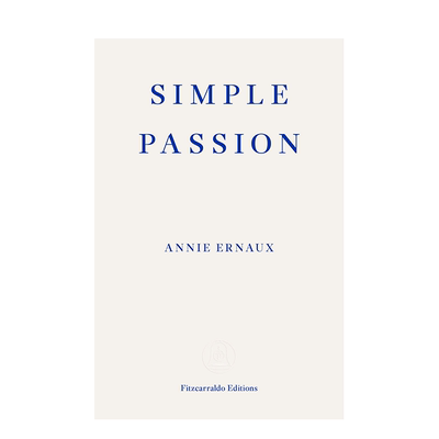 【现货】英文原版 【2022年诺贝尔文学奖Annie Ernaux】单纯的激情 Simple Passion 小说文学 正版进口图书画册