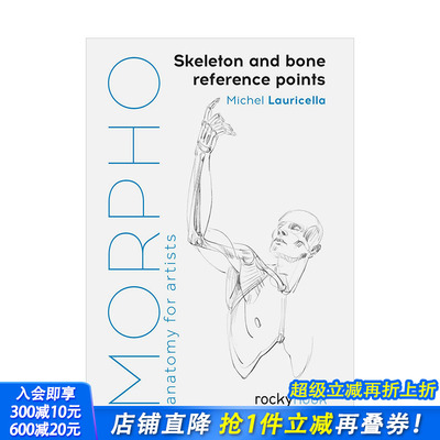 【现货】【Morpho人体结构绘画】底层骨骼和骨骼结构参照点Skeleton and Bone Reference Points 英文素描美术技法画册指南