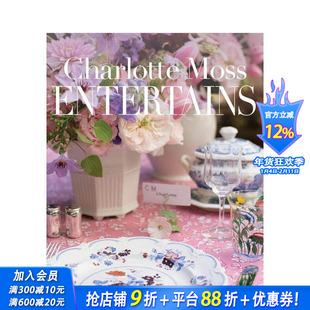 【现货】英文原版 夏洛特·莫斯的款待 Charlotte Moss Entertains: Celebrations and Everyday Occasions 室内设计 正版进口