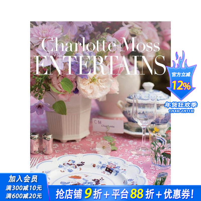【现货】英文原版 夏洛特·莫斯的款待 Charlotte Moss Entertains: Celebrations and Everyday Occasions 室内设计 正版进口