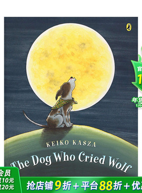 【预售】英文原版 像狼一样嚎叫的狗 The Dog Who Cried Wolf 儿童英语绘本图画书 进口图书 善优童书