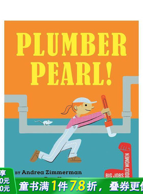 【现货】【了不起的职业·她力量】水管女侠珀尔【Big Jobs, Bold Women】Plumber Pearl!英文儿童插画绘本进口书 职业认知启蒙