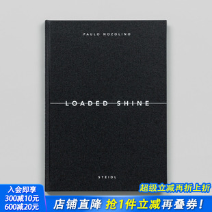 Shine 进口书 保罗·诺佐利诺：充满光芒 正版 英文摄影作品集 原版 Loaded Nozolino Paolo 预售