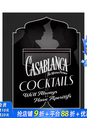 【预售】卡萨布兰卡鸡尾酒：永有开胃酒相伴 Casablanca Cocktails: We'll Always Have Aperitifs 英文餐饮生活美食 正版进口书