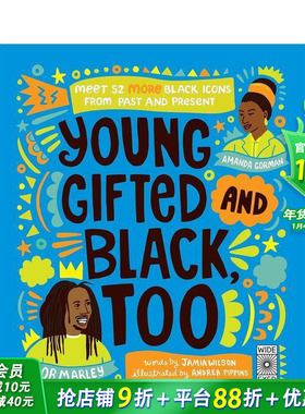 【预售】黑人偶像：认识 52 位过去和现在的黑人偶像 Young， Gifted and Black Too 英文儿童插画故事绘本 进口童书