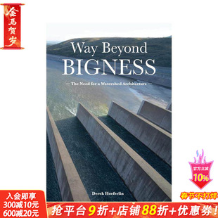 【预售】超越规模：对分水岭架构的需求 Way Beyond Bigness: The Need for a Watershed Architecture 英文建筑设计 正版进口书