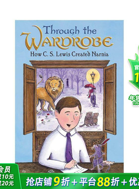【现货】 Through the Wardrobe: How C. S. Lewis Created Narnia，穿越衣橱:英文原版图书籍进口 Maslo 儿童绘本人物传记
