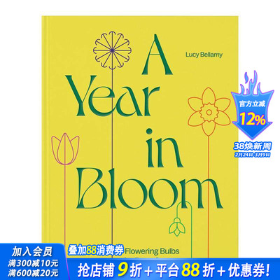 【预售】全年绽放：四季开花的球茎植物 A Year in Bloom : Flowering Bulbs for Every Season 原版英文生活综合 正版进口书