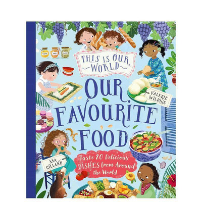 【预售】这是我们的世界：我们爱的美食 This Is Our World：Our Favourite Food 英文儿童插画科普故事绘本 进口童书