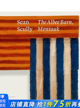 【现货】肖恩·斯库利：阿尔比谷仓 蒙托克 Sean Scully: The Albee Barn 战后抽象主义绘画 原版英文艺术画册画集 正版进口书