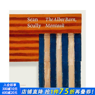 蒙托克 进口书 正版 Barn 现货 肖恩·斯库利：阿尔比谷仓 战后抽象主义绘画 Scully Sean 英文艺术画册画集 The 原版 Albee