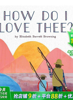 【现货】我是如何爱你How Do I Love Thee? 3-6岁亲子阅读绘本英文版 亲子感情培养诗歌教育启蒙Mati McDonough插画